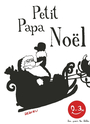 Couverture du livre Petit Papa Noël - DEDIEU THIERRY - 9791023522211