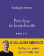 Couverture du livre Petit éloge de la médiocrité - Meurice Guillaume - 9791025205785