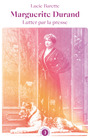 Couverture du livre Marguerite Durand, lutter par la presse - Barette Lucie - 9791025206652