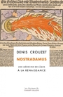 Couverture du livre Nostradamus : une médecine des âmes à la Renaissance - CROUZET DENIS - 9791026714118