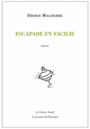 Couverture du livre Escapade en Facilie : sonnets - Malherbe Didier - 9791027801435