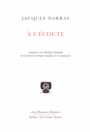 Couverture du livre A l'écoute : entretiens avec Richard Sieburth - DARRAS JACQUES - 9791027801756