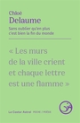 Couverture du livre Sans oublier qu'en plus c'est bien la fin du monde - Delaume Chloé - 9791027808311