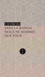 Couverture du livre Sans la raison nous ne sommes que folie : les paradoxes des - Cicéron - 9791030404227