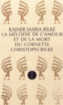 Couverture du livre Mélodie de l'amour et de la mort du cornette Christoph Rilke (La) - RILKE RAINER MARIA - 9791030405347