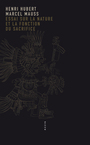 Couverture du livre Essai sur la nature et la fonction du sacrifice - Hubert Henri & Mauss Marcel - 9791030414608