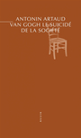 Couverture du livre Van Gogh le suicidé de la société - ARTAUD ANTONIN - 9791030418965