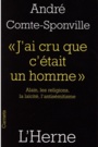 Couverture du livre J'ai cru que c'était un homme - Comte-Sponville André - 9791031902630