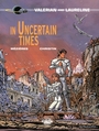 Couverture du livre Valerian - Volume 18 - In Uncertain Times - Pierre Christin - 9791032802212