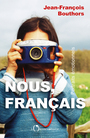 Couverture du livre Nous, Français. Portraits émotionnels - Bouthors Jean-François - 9791032902196