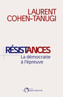 Couverture du livre Résistances : la démocratie à l'épreuve - COHEN-TANUGI LAURENT - 9791032902820