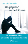 Couverture du livre Un papillon sur le bitume - CARQUAIN SOPHIE - 9791032929469