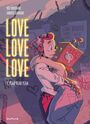 Couverture du livre Love love love - tome 1 - Yeah yeah yeah - Toussaint Kid - 9791034733569