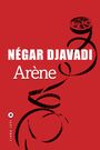 Couverture du livre Arène - DJAVADI Négar - 9791034903092