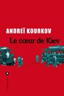 Couverture du livre Coeur de Kiev (Le) - Kourkov Andreï - 9791034908189