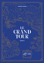 Couverture du livre Le grand tour livre 1 - Bonini Sandrine - 9791035204181