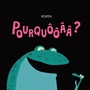 Couverture du livre Pourquôôââ ? - VOUTCH - 9791035209285