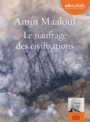 Couverture du livre Le naufrage des civilisations - MAALOUF AMIN - 9791035401306