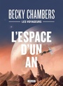 Couverture du livre Voyageurs (Les) 1 L'espace d'un an (Edition collector) - Chambers Becky - 9791036001147