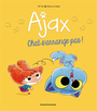 Couverture du livre Ajax 2 Chat s'arrange pas ! - Mr Tan - 9791036378362