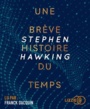 Couverture du livre Une brève histoire du temps lu par Franck Dacquin - HAWKING STEPHEN - 9791036607141