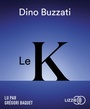 Couverture du livre K (Le) - BUZZATI DINO - 9791036618260