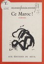 Couverture du livre Ce Maroc ! - Khaïr-Eddine Mohammed - 9791036910661