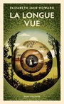 Couverture du livre Longue-vue (La) - Howard Elizabeth Jane - 9791037109781