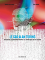Couverture du livre Cas Alan Turing : histoire extraordinaire et tragique d'un génie - DELALANDE ARNAUD - 9791037509765