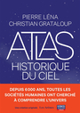 Couverture du livre Atlas historique du ciel - Léna Pierre & Grataloup C. - 9791037512505