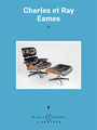Couverture du livre Charles et Ray Eames - Mietton Ivan - 9791037513816
