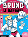 Couverture du livre Bruno le barbare : le justicier des temps de maintenant - Spiessert Rudy - 9791038204041