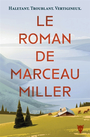 Couverture du livre Roman de Marceau Miller (Le) - Miller Marceau - 9791040114697