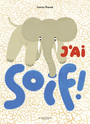 Couverture du livre J'ai soif ! - Rzezak Joanna - 9791040116905