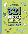 Couverture du livre 321 choses incroyables à connaître sur les animaux - Masters Mathilda & Perdieus L. - 9791040117995