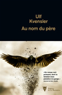 Couverture du livre Au nom du père - Kvensler Ulf - 9791040118299