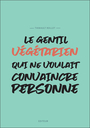 Couverture du livre Le gentil végétarien qui ne voulait convaincre personne - Rollet Thibault - 9791040519140