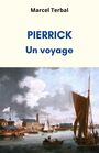 Couverture du livre Pierrick - Terbal Marcel - 9791040521037