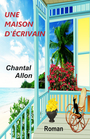 Couverture du livre Une maison d'écrivain - Allon Chantal - 9791040546153