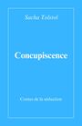 Couverture du livre Concupiscence - Tolstoi Sacha - 9791040561903