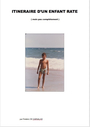 Couverture du livre Itinéraire d’un enfant raté (mais pas complètement) - De Carvalho Frédéric - 9791040574378