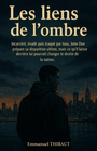 Couverture du livre Les Liens de l’ombre - Thibaut Emmanuel - 9791040595885