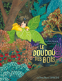 Couverture du livre Doudou des bois (Le) - Villeneuve Angélique - 9791040804734