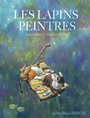 Couverture du livre Lapins peintres (Les) - Poulin Stéphane - 9791040807193