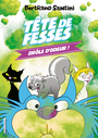 Couverture du livre Les Aventures de Tête de Fesses (Tome 7) - Drôle d'odeur ! - Santini Bertrand - 9791040808787