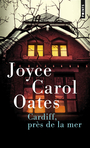 Couverture du livre Cardiff, près de la mer : quatre récits à suspense - OATES JOYCE CAROL - 9791041410217