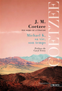 Couverture du livre Michael K, sa vie, son temps - COETZEE JOHN MAXWELL - 9791041411252