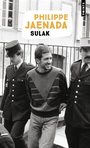 Couverture du livre Sulak - JAENADA PHILIPPE - 9791041416424