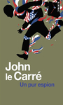 Couverture du livre Un pur espion - Le Carré John - 9791041417223