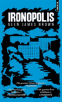 Couverture du livre Ironopolis - Brown Glen James - 9791041419425